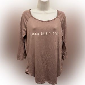 Womens Rue 21 Shirt MAUVE PINK Super Soft "KINDA DON'T CARE" 3/4 Sleeve Medium